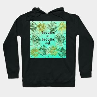 Tropical plant breathe in /out Hoodie